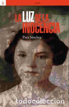 Libros: LA LUZ DE LA INOCENCIA - S&Aacute;NCHEZ, PURA, - Foto 1