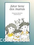 Libros: AITOR TIENE DOS MAMAS - MENDIETA MARIA JOSE, - Foto 1