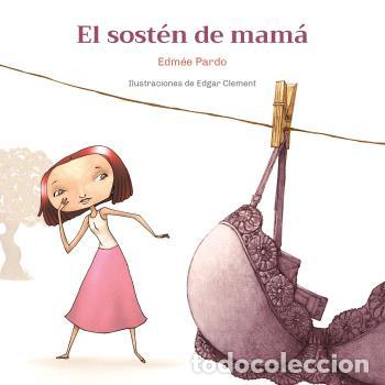 Libros: EL SOST&Eacute;N DE MAM&Aacute; - PARDO, EDM&Eacute;E, - Foto 1