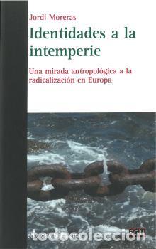 Libros: IDENTIDADES A LA INTEMPERIE - MORERAS, JORDI, - Foto 1