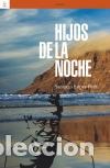Libros: HIJOS DE LA NOCHE - LOPEZ PETIT, SANTIAGO, - Foto 1