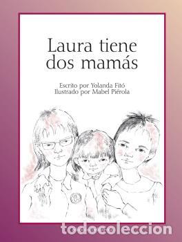 Libros: LAURA TIENE DOS MAMAS - FITO, YOLANDA, - Foto 1