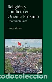 Libros: RELIGION Y CONFLICTO EN ORIENTE PROXIMO - CORM, GEORGES, - Foto 1