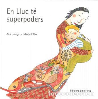 Libros: EN LLUC T&Eacute; SUPERPODERS - LUENGO, ANA, - Foto 1