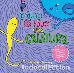 Libros: C&Oacute;MO SE HACE UNA CRIATURA - SILVERBERG, CORY, - Foto 1