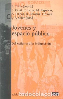Libros: JOVENES Y ESPACIO PUBLICO - TRILLA, J, - Foto 1