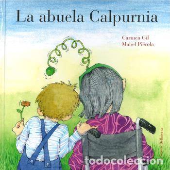 Libros: LA ABUELA CALPURNIA - GIL, CARMEN, - Foto 1