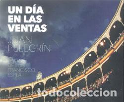Libros: UN DIA EN LAS VENTAS - PELEGRIN, JUAN, - Foto 1