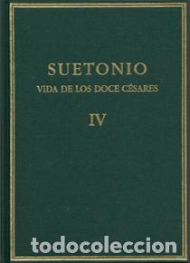Libros: VIDA DE LOS DOCE C&Eacute;SARES VOL IV - SUETONIO, - Foto 1