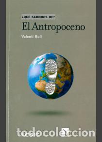 Libros: EL ANTROPOCENO - RULL, VALENT&Iacute;, - Foto 1