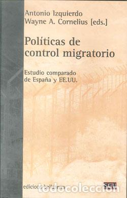 Libros: POLITICAS DE CONTROL MIGRATORIO - IZQUIERDO, ANTONIO, - Foto 1