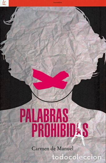 Libros: PALABRAS PROHIBIDAS - DE MANUEL, CARMEN, - Foto 1