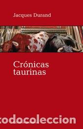 Libros: CRONICAS TAURINAS - DURAND, JACQUES, - Foto 1