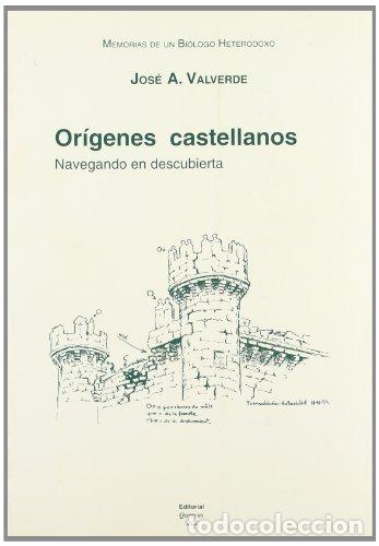 books: MEMORIAS DE UN BI&Oacute;LOGO HETERODOXO. TOMO I. OR&Iacute;GENES CASTELLANOS: NAVEGANDO EN DESCUBIERTA - VALVERDE