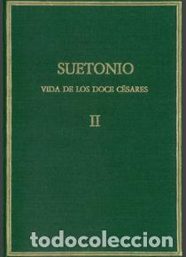 Libros: VIDA DE LOS DOCE C&Eacute;SARES VOL II - SUETONIO, - Foto 1