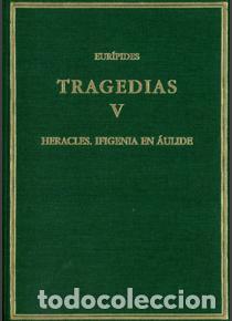 Libros: TRAGEDIAS V: HERACLES, IFEGENIA EN &Aacute;ULIDE - EUR&Iacute;PIDES, - Foto 1