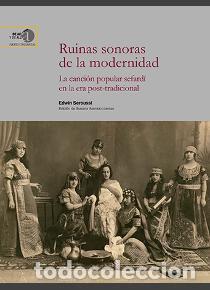 Libros: RUINAS SONORAS DE LA MODERNIDAD - SEROUSSI, EDWIN, - Foto 1