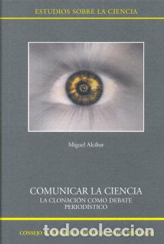 Libros: COMUNICAR LA CIENCIA - ALC&Iacute;BAR, MIGUEL - Foto 1