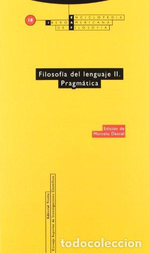 Libros: FILOSOF&Iacute;A DEL LENGUAJE II. PRAGM&Aacute;TICA - DASCAL, MARCELO, - Foto 1