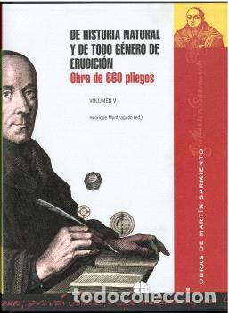 Libros: DE HISTORIA NATURAL Y DE TODO G&Eacute;NERO DE ERUDICI&Oacute;N OBRA DE 660 PLIEGOS. VOL. V - MARTIN SARMIENTO, J