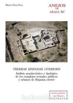 Libros: THERMAE HISPANIAE CITERIORIS - PAV&Iacute;A PAGE, MARTA, - Foto 1