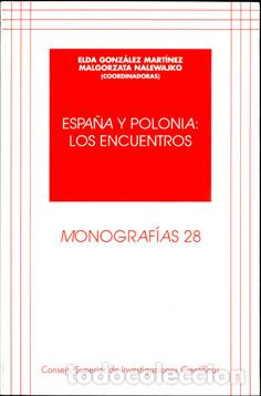 Libros: ESPA&Ntilde;A Y POLONIA: LOS ENCUENTROS - GONZ&Aacute;LEZ MART&Iacute;NEZ, ELDA, - Foto 1