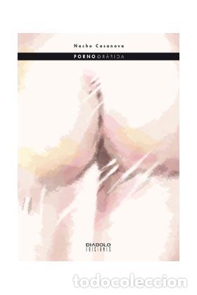 Libros: PORNOGRAFICA. 2&ordf; EDICION AMPLIADA - NACHO CASANOVA, - Foto 1