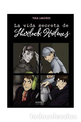 Libros: LA VIDA SECRETA DE SHERLOCK HOLMES - TEBA LABORDE, - Foto 1