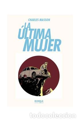 Libros: LA ULTIMA MUJER - CHARLES MASSON, - Foto 1