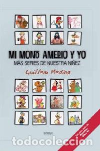 Libros: MI MONO AMEDIO Y YO - GUILLEM MEDINA, - Foto 1