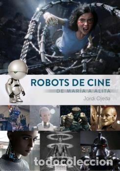 B&uuml;cher: ROBOTS DE CINE - OJEDA, JORDI,