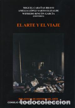 Libros: EL ARTE Y EL VIAJE - CABA&Ntilde;AS BRAVO (ED.), MIGUEL - Foto 1