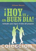 Libros: HOY ES UN BUEN D&Iacute;A - BUCERO TORRES, ALFONSO,