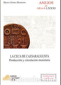 Libros: LA CECA DE CAESARAGUSTA - G&Oacute;MEZ BARREIRO, MARTA, - Foto 1