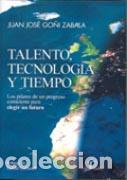 books: TALENTO, TECNONOLOG&Iacute;A Y TIEMPO - GO&Ntilde;I ZABALA, JUAN JOS&Eacute;,