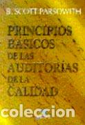 Libros: PRINCIPIOS B&Aacute;SICOS DE LAS AUDITOR&Iacute;AS DE LA CALIDAD - PARSOWITH, B. SCOTT, - Foto 1