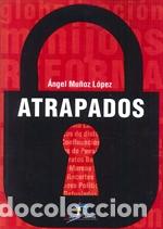 Libros: ATRAPADOS - MU&Ntilde;OZ L&Oacute;PEZ, ANGEL, - Foto 1