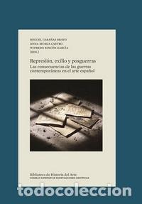 Libros: REPRESI&Oacute;N, EXILIO Y POSGUERAS - CABA&Ntilde;AS BRAVO, MIGUEL, - Foto 1