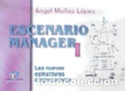 Libros: ESCENARIO MANAGER I - MU&Ntilde;OZ L&Oacute;PEZ, ANGEL, - Foto 1