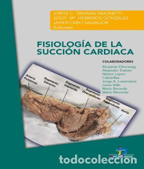 Libros: FISIOLOG&Iacute;A DE LA SUCCI&Oacute;N CARDIACA - CABO, JAVIER, - Foto 1