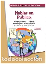 Libros: HABLAR EN P&Uacute;BLICO 6&ordf; EDICI&Oacute;N - PUCHOL, LUIS, - Foto 1