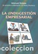 Libros: LA (INDI)GESTI&Oacute;N EMPRESARIAL - ROBLES MIRAS, MANUEL, - Foto 1