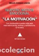 Libros: NUESTRO MOTOR EMOCIONAL - ESPADA GARC&Iacute;A, MIGUEL, - Foto 1