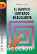 Libros: EL SERVICIO CENTRADO EN EL CLIENTE - COTTLE, D., - Foto 1