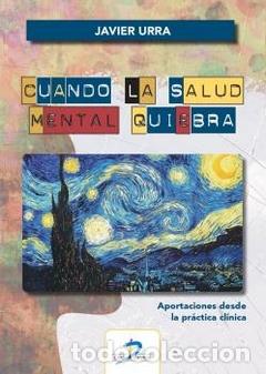 Libros: CUANDO LA SALUD MENTAL QUIEBRA - URRA, JAVIER, - Foto 1