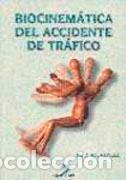 Libros: BIOCINEM&Aacute;TICA DEL ACCIDENTE DE TR&Aacute;FICO - RODR&Iacute;GUEZ JOUVENCEL, MIGUEL, - Foto 1