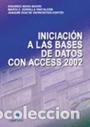 Libros: INICIACI&Oacute;N A LAS BASES DE DATOS CON ACCESS 2002 - MORA MONTE, EDUARDO, - Foto 1