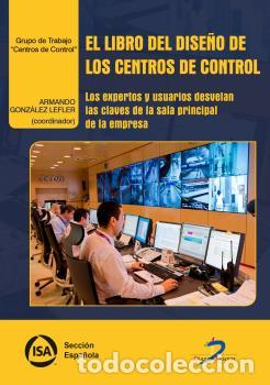 Libros: EL LIBRO DEL DISE&Ntilde;O DE LOS CENTROS DE CONTROL - GONZ&Aacute;LEZ LEFLER, ARMANDO (COOR, D) - Foto 1