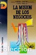 Libros: LA MISI&Oacute;N DE LOS NEGOCIOS - CAMPBELL-KIRAN, A., - Foto 1