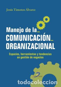 Livros em segunda m&atilde;o: MANEJO DE LA COMUNICACI&Oacute;N ORGANIZACIONAL - TIMOTEO ALVAREZ, JES&Uacute;S,